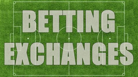 betting exchanges|Full List of Betting Exchanges .